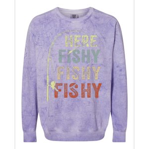 Fishing HereFishy Fish Dad Gift Funny Colorblast Crewneck Sweatshirt