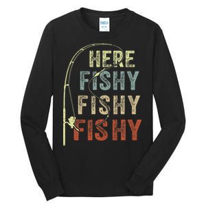 Fishing HereFishy Fish Dad Gift Funny Tall Long Sleeve T-Shirt