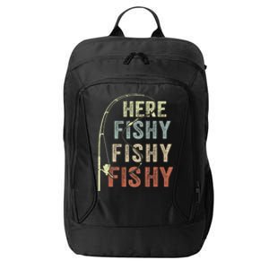 Fishing Here Fishy Funny FatherS Day City Backpack