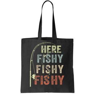 Fishing Here Fishy Funny FatherS Day Tote Bag