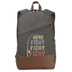 Fishing Here Fishy Funny FatherS Day Cotton Canvas Backpack