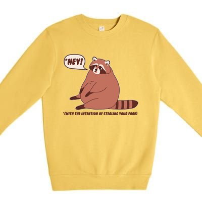 Funny Hey Fat Raccoon Stealing Your Food Premium Crewneck Sweatshirt