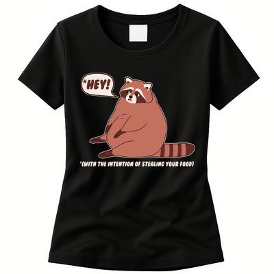 Funny Hey Fat Raccoon Stealing Your Food Womens T-Shirt