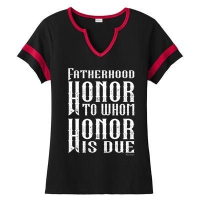 Fatherhood Honor For The Father On Father's Day Great Gift Ladies Halftime Notch Neck Tee