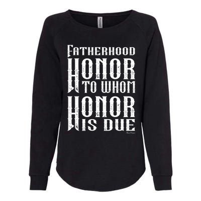 Fatherhood Honor For The Father On Father's Day Great Gift Womens California Wash Sweatshirt