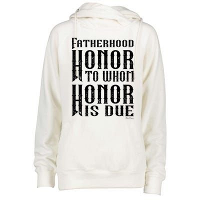 Fatherhood Honor For The Father On Father's Day Great Gift Womens Funnel Neck Pullover Hood