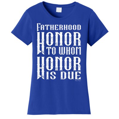 Fatherhood Honor For The Father On Father's Day Great Gift Women's T-Shirt