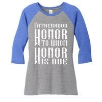 Fatherhood Honor For The Father On Father's Day Great Gift Women's Tri-Blend 3/4-Sleeve Raglan Shirt