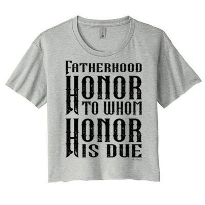 Fatherhood Honor For The Father On Father's Day Great Gift Women's Crop Top Tee