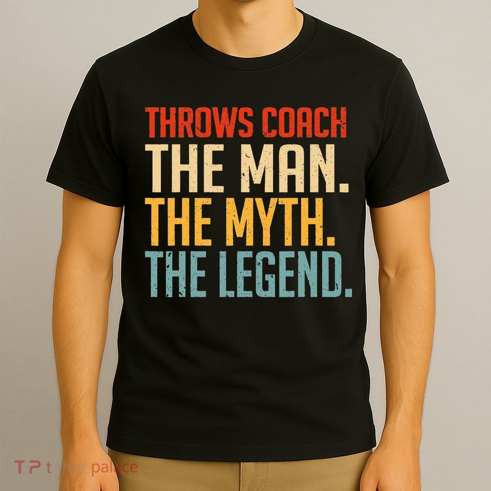 Fun Hilarious Funny Track & Field Throwing Throws Coach T-Shirt