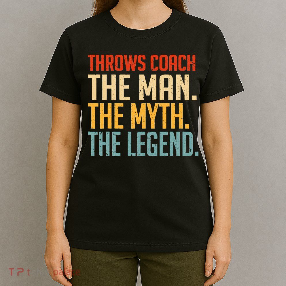 Fun Hilarious Funny Track & Field Throwing Throws Coach T-Shirt