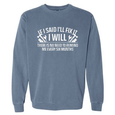 Funny Handyman For Dad Carpenter Plumber Electrician DIY Garment-Dyed Sweatshirt