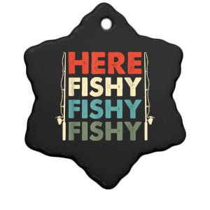 Funny Here Fishy Fishy Fishy Shirt Fish Hunting Fishing Fishrod Fisherman Ceramic Star Ornament