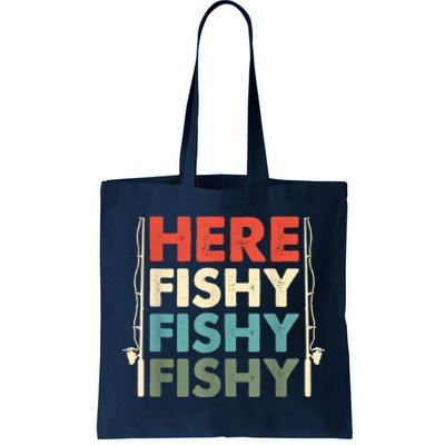 Funny Here Fishy Fishy Fishy Shirt Fish Hunting Fishing Fishrod Fisherman Tote Bag