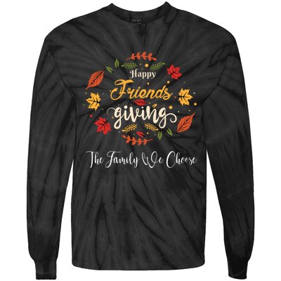 Funny Happy Friendsgiving Turkey Friends Giving Tie-Dye Long Sleeve Shirt