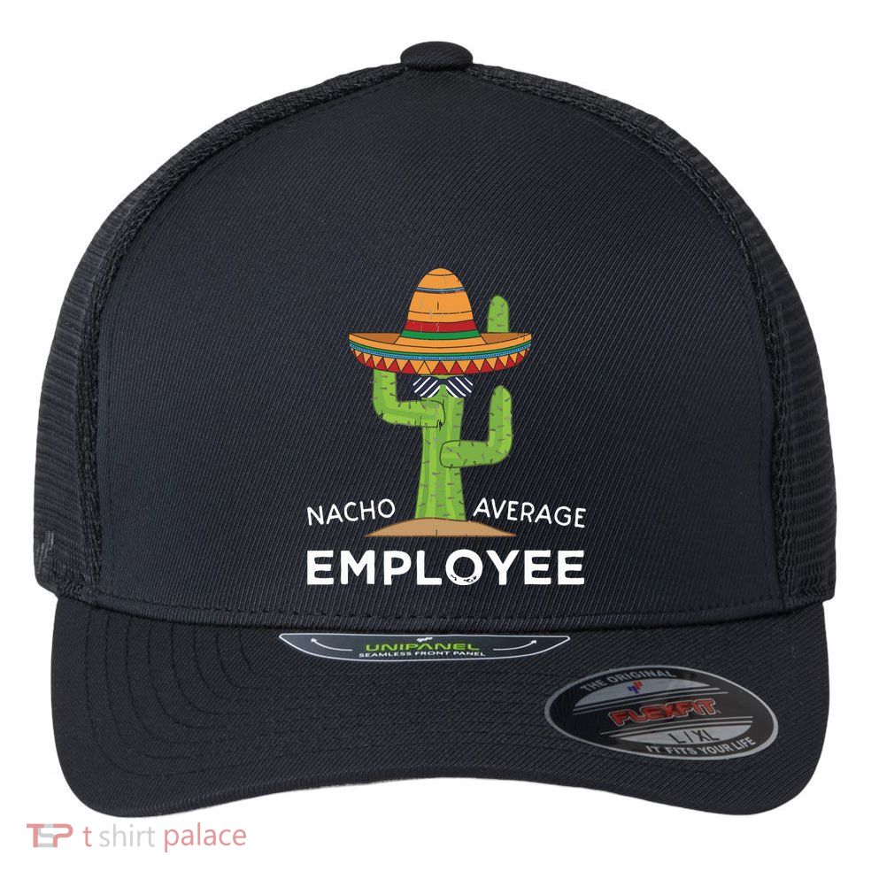 Fun Hilarious Funny Employee Appreciation Saying Flexfit Unipanel Trucker Cap