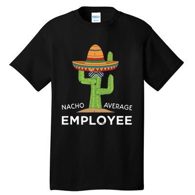 Fun Hilarious Funny Employee Appreciation Saying Tall T-Shirt