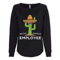 Fun Hilarious Funny Employee Appreciation Saying Womens California Wash Sweatshirt