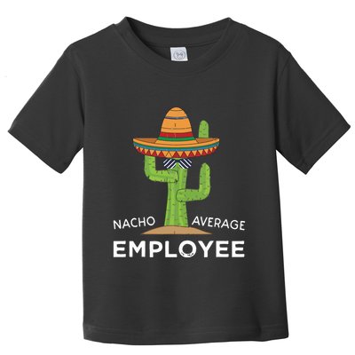 Fun Hilarious Funny Employee Appreciation Saying Toddler T-Shirt