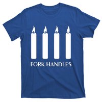 FORK HANDLES FOUR CANDLES T-Shirt