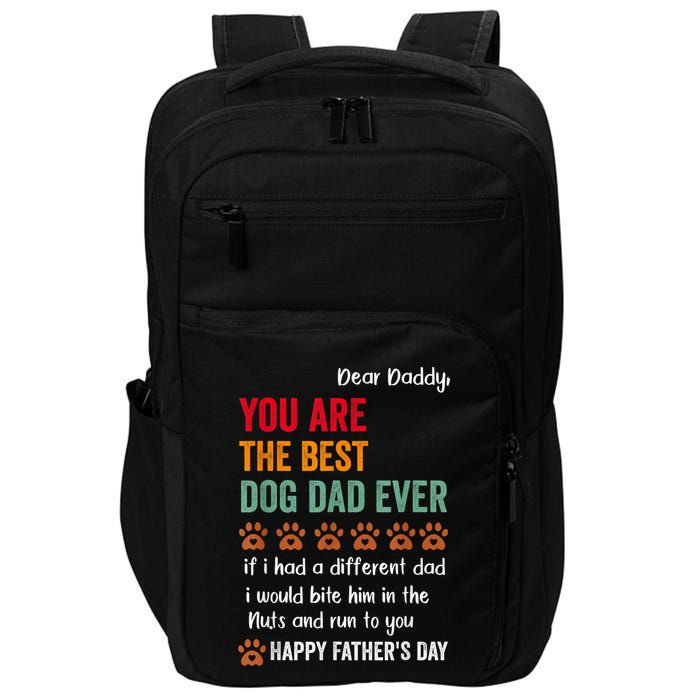 Funny Happy Fathers Day From Dog Treats To Dad Quote Fathers Day Paw Dog Dad Impact Tech Backpack