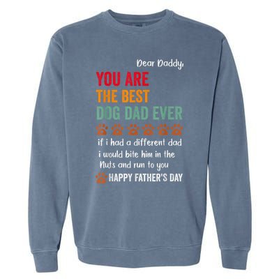 Funny Happy Fathers Day From Dog Treats To Dad Quote Fathers Day Paw Dog Dad Garment-Dyed Sweatshirt