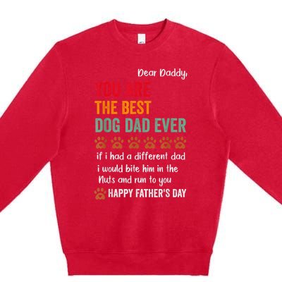 Funny Happy Fathers Day From Dog Treats To Dad Quote Fathers Day Paw Dog Dad Premium Crewneck Sweatshirt