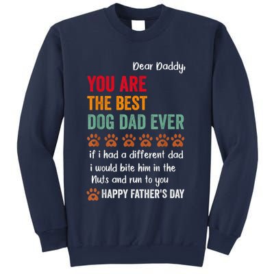 Funny Happy Fathers Day From Dog Treats To Dad Quote Fathers Day Paw Dog Dad Sweatshirt