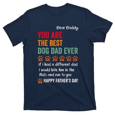 Funny Happy Fathers Day From Dog Treats To Dad Quote Fathers Day Paw Dog Dad T-Shirt