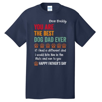 Funny Happy Fathers Day From Dog Treats To Dad Quote Fathers Day Paw Dog Dad Tall T-Shirt