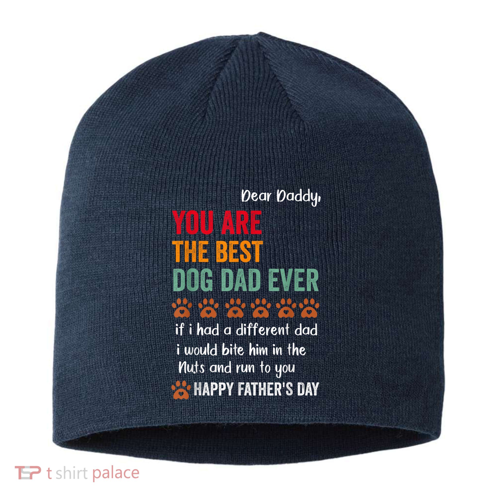 Funny Happy Fathers Day From Dog Treats To Dad Quote Fathers Day Paw Dog Dad Sustainable Beanie