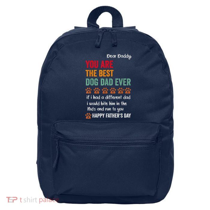 Funny Happy Fathers Day From Dog Treats To Dad Quote Fathers Day Paw Dog Dad 16 in Basic Backpack