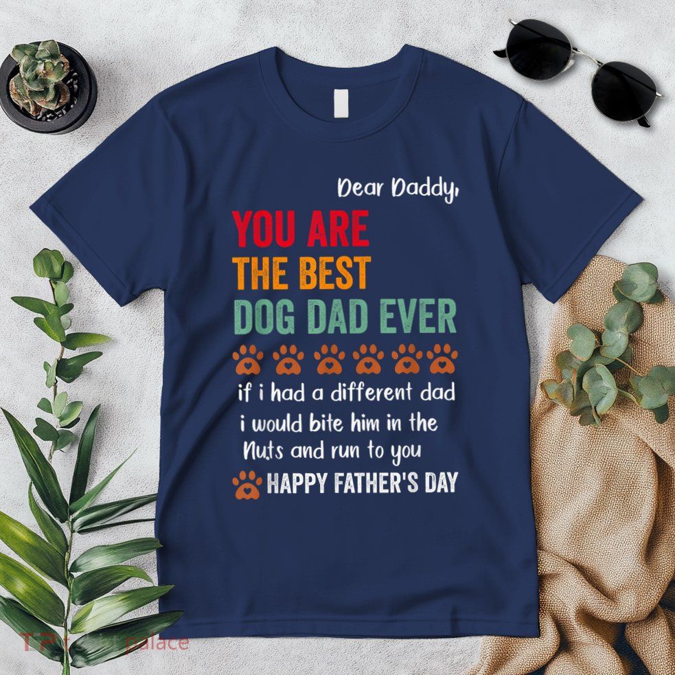Funny Happy Fathers Day From Dog Treats To Dad Quote Fathers Day Paw Dog Dad Premium T-Shirt