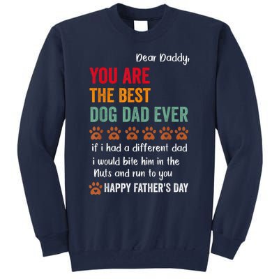 Funny Happy Fathers Day From Dog Treats To Dad Quote Fathers Day Paw Dog Dad Tall Sweatshirt