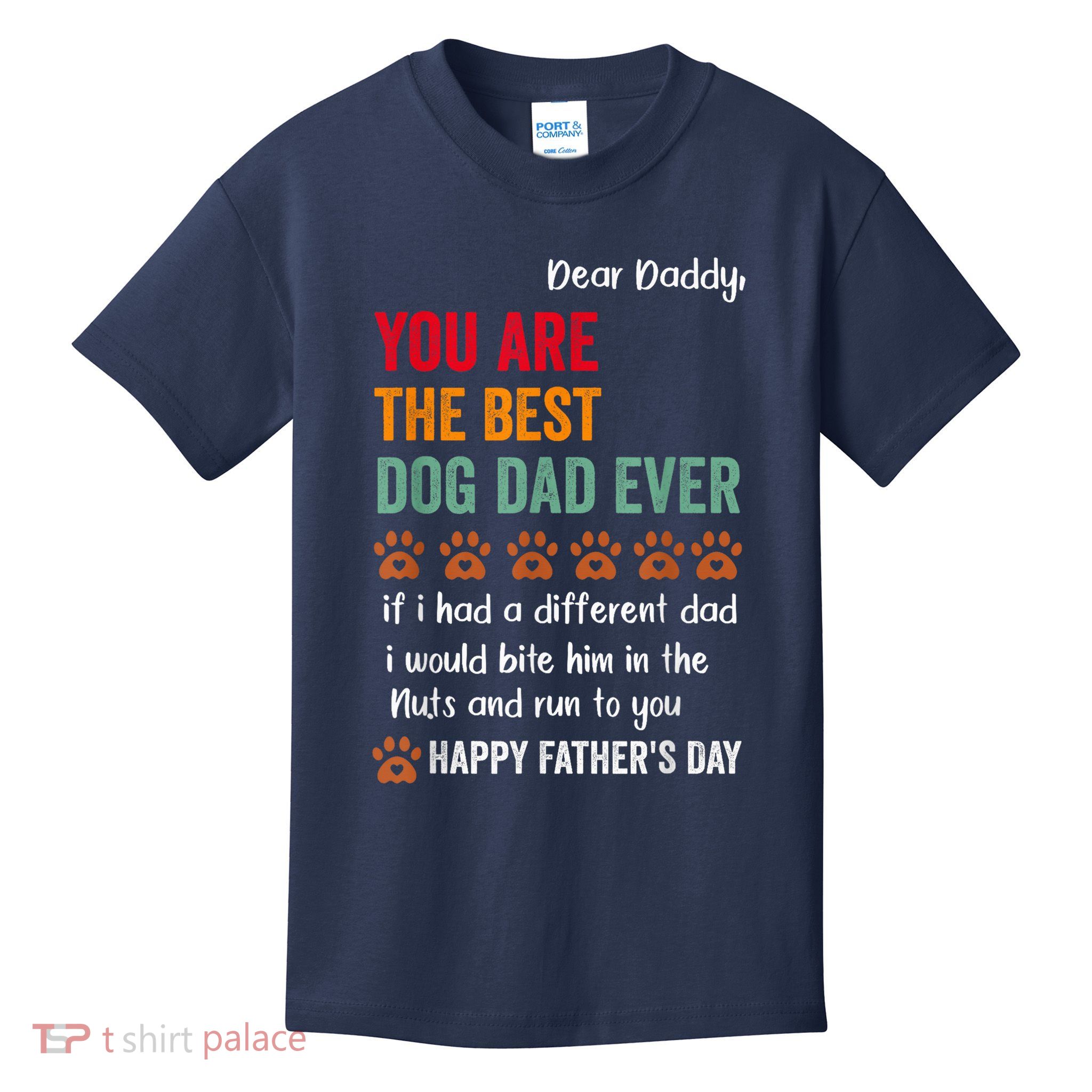 Funny Happy Fathers Day From Dog Treats To Dad Quote Fathers Day Paw Dog Dad Kids T-Shirt