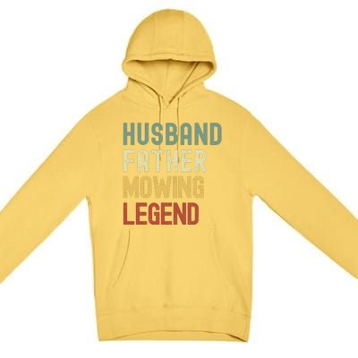 Funny Husband Father Mowing Legend Lawn Care Funny Mower Premium Pullover Hoodie