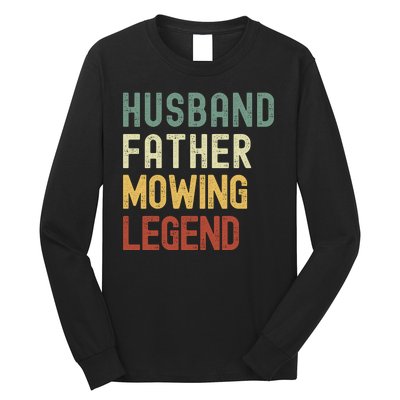 Funny Husband Father Mowing Legend Lawn Care Funny Mower Long Sleeve Shirt