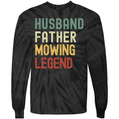 Funny Husband Father Mowing Legend Lawn Care Funny Mower Tie-Dye Long Sleeve Shirt