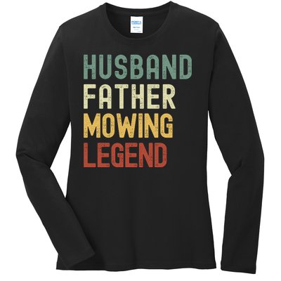 Funny Husband Father Mowing Legend Lawn Care Funny Mower Ladies Long Sleeve Shirt