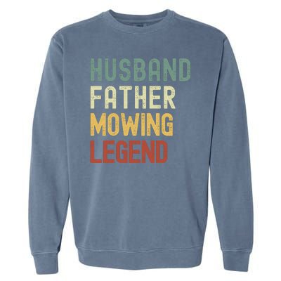 Funny Husband Father Mowing Legend Lawn Care Funny Mower Garment-Dyed Sweatshirt