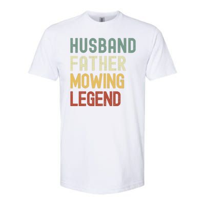 Funny Husband Father Mowing Legend Lawn Care Funny Mower Softstyle CVC T-Shirt