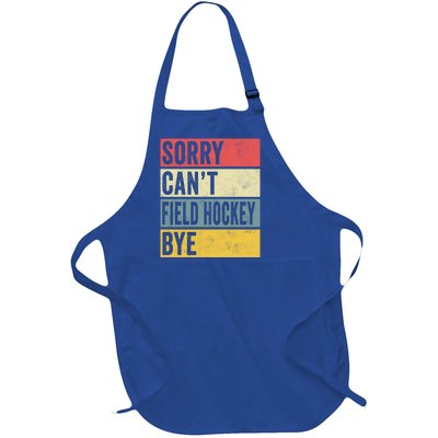 Field Hockey Funny Gift Sorry Cant Field Hockey Bye Funny Coach Gift Full-Length Apron With Pockets