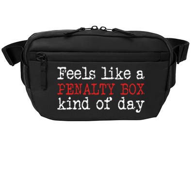 Funny Hockey Feels Like A Penalty Box Day Hockey Player Crossbody Pack