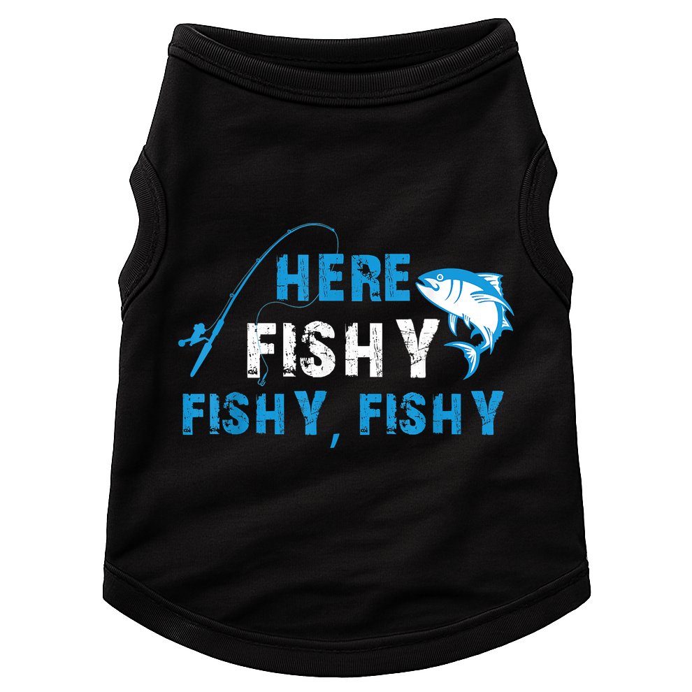 Funny Here Fishy Fishy Fishy Shirt Fish Hunting Fishing Fishrod Fisherman Doggie Tank