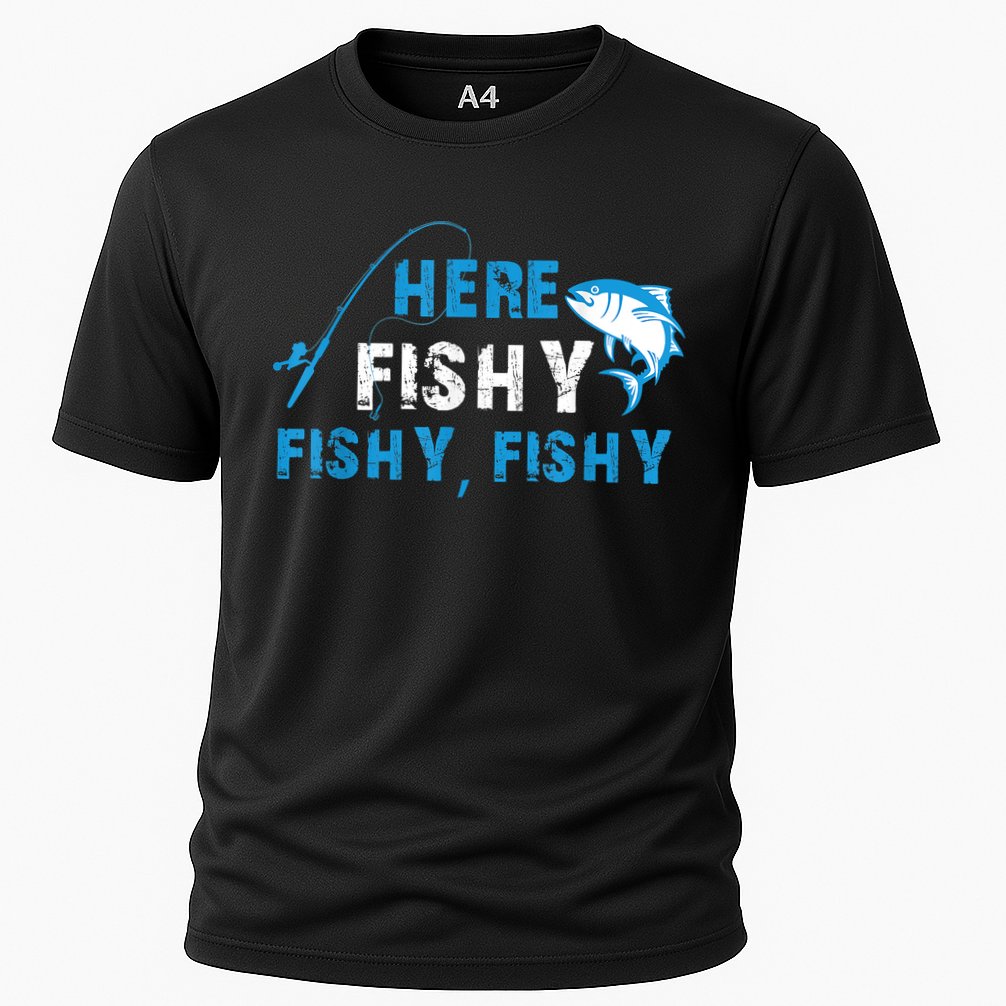 Funny Here Fishy Fishy Fishy Shirt Fish Hunting Fishing Fishrod Fisherman Cooling Performance Crew T-Shirt