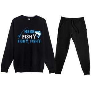 Funny Here Fishy Fishy Fishy Shirt Fish Hunting Fishing Fishrod Fisherman Premium Crewneck Sweatsuit Set