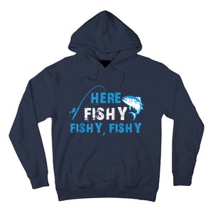 Funny Here Fishy Fishy Fishy Shirt Fish Hunting Fishing Fishrod Fisherman Hoodie