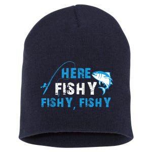 Funny Here Fishy Fishy Fishy Shirt Fish Hunting Fishing Fishrod Fisherman Short Acrylic Beanie