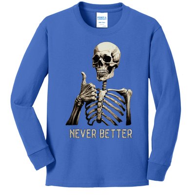 Funny Halloween For Never Better Skeleton Kids Long Sleeve Shirt