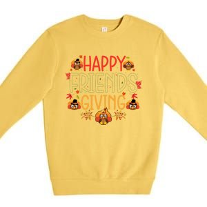 Funny Happy Friendsgiving Great Gift Turkey Friends Giving Meaningful Gift Premium Crewneck Sweatshirt